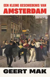 Omslag van Een kleine geschiedenis van Amsterdam