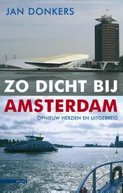 Omslag van Zo dicht bij Amsterdam