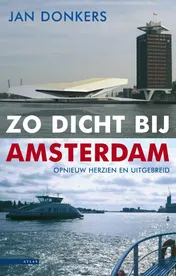 Omslag van Zo dicht bij Amsterdam
