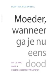 Omslag van Moeder, wanneer ga je nu eens dood