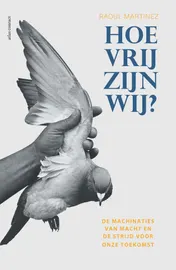 Omslag van Hoe vrij zijn wij?