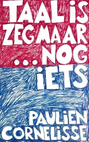 Omslag van Taal is zeg maar echt mijn ding en dan nog iets