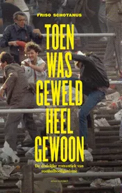 Omslag van Toen was geweld heel gewoon