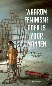 Omslag van Waarom feminisme goed is voor mannen
