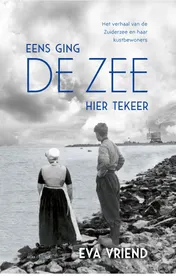 Omslag van Eens ging de zee hier tekeer