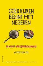 Omslag van Goed kijken begint met negeren