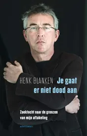 Omslag van Je gaat er niet dood aan
