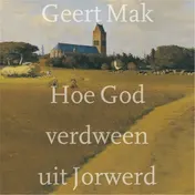 Omslag van Hoe God verdween uit Jorwerd