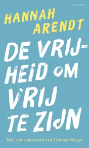 Omslag van De vrijheid om vrij te zijn