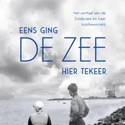 Omslag van Eens ging de zee hier tekeer