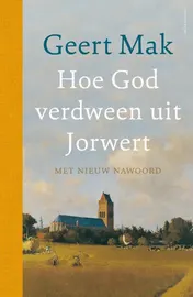 Omslag van Hoe God verdween uit Jorwert - jubileumeditie