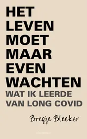 Omslag van Het leven moet maar even wachten
