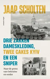 Omslag van Drie zakken dameskleding, twee cakes Kyiv en een sniper