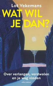 Omslag van Wat wil je dan?