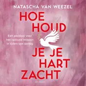 Omslag van Hoe houd je je hart zacht