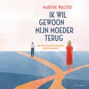 Omslag van Ik wil gewoon mijn moeder terug