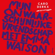 Omslag van Mijn onwaarschijnlijke vriendschap met Emma Watson