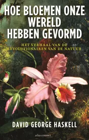 Omslag van Hoe bloemen onze wereld hebben gevormd