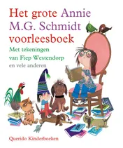 Omslag van Het grote Annie M.G. Schmidt voorleesboek
