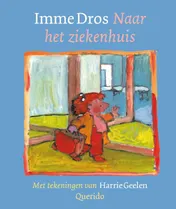 Omslag van Naar het ziekenhuis
