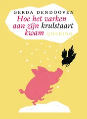 Omslag van Hoe het varken aan zijn krulstaart kwam