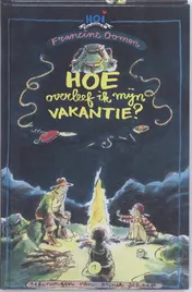Omslag van Hoe overleef ik mijn vakantie?