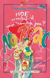 Omslag van Hoe overleef ik met/zonder jou?