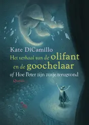 Omslag van Het verhaal van de olifant en de goochelaar of hoe Peter zijn zusje terugvond