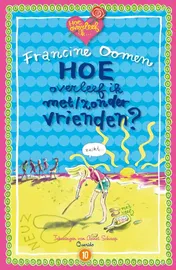 Omslag van Hoe overleef ik met/zonder vrienden