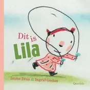 Omslag van Dit is Lila
