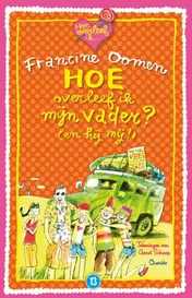 Omslag van Hoe overleef ik mijn vader? (en hij mij!)