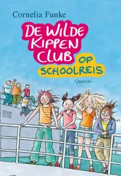 Omslag van De wilde kippen club op schoolreis