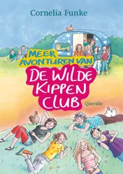 Omslag van Meer avonturen van de Wilde Kippen Club