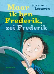 Omslag van Maar ik ben Frederik, zei Frederik