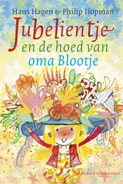 Omslag van Jubelientje en de hoed van oma Blootje