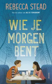 Omslag van Wie je morgen bent