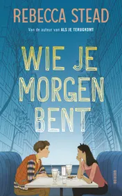 Omslag van Wie je morgen bent