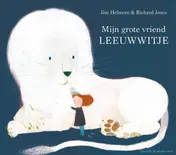 Omslag van Mijn grote vriend Leeuwwitje