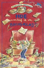 Omslag van Hoe overleef ik de brugklas?