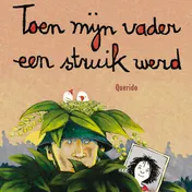 Omslag van Toen mijn vader een struik werd