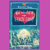 Omslag van Hoe overleef ik mijn eerste zoen?
