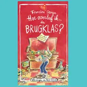 Omslag van Hoe overleef ik de brugklas?
