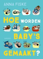 Omslag van Hoe worden baby's gemaakt?