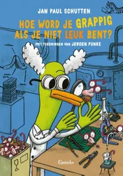 Omslag van Hoe word je grappig als je niet leuk bent?