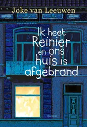 Omslag van Ik heet Reinier en ons huis is afgebrand