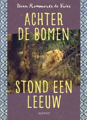 Omslag van Achter de bomen stond een leeuw