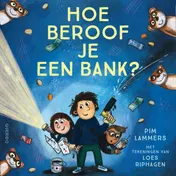 Omslag van Hoe beroof je een bank?