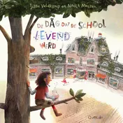 Omslag van De dag dat de school levend werd