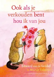 Omslag van Ook als je verkouden bent hou ik van jou