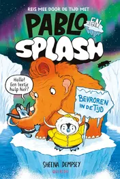 Omslag van Pablo en Splash: Bevroren in de tijd
